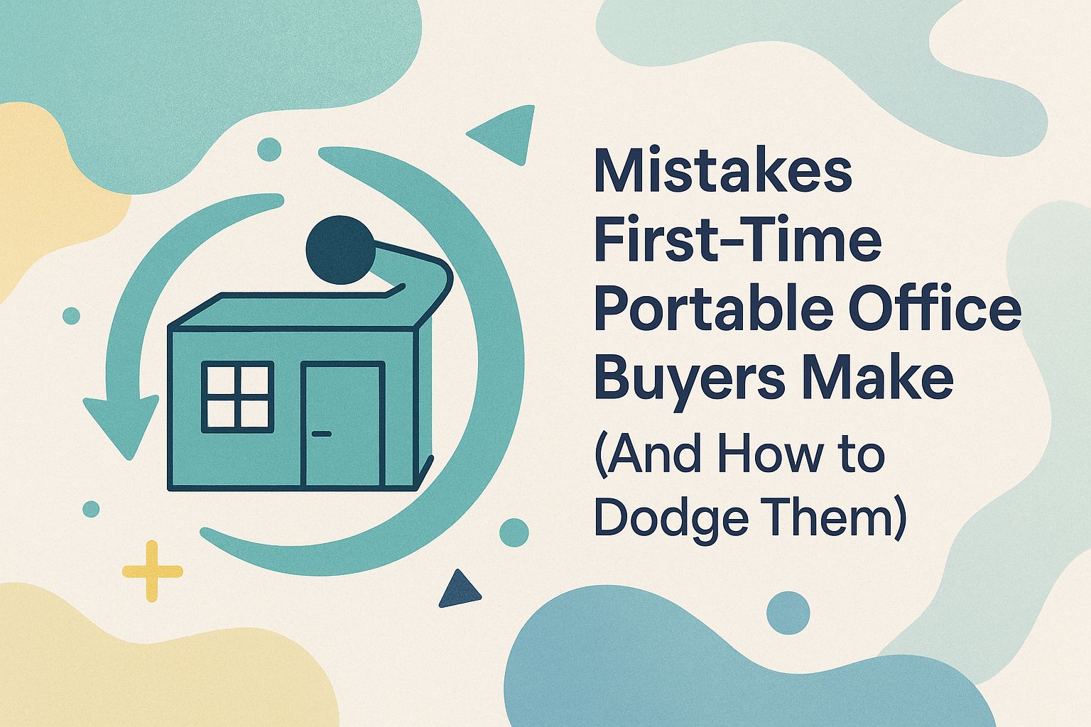 mistakes-first-time-portable-office-buyers-make-and-how-to-dodge-them